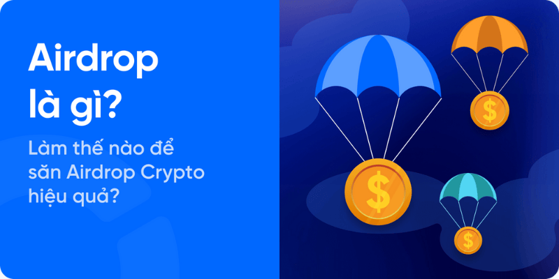 Airdrop Coin Là Gì? Định Nghĩa Và Cơ Chế Hoạt Động