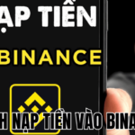 Cách Nạp Tiền Vào Binance