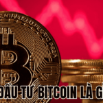 Đầu Tư Bitcoin Là Gì